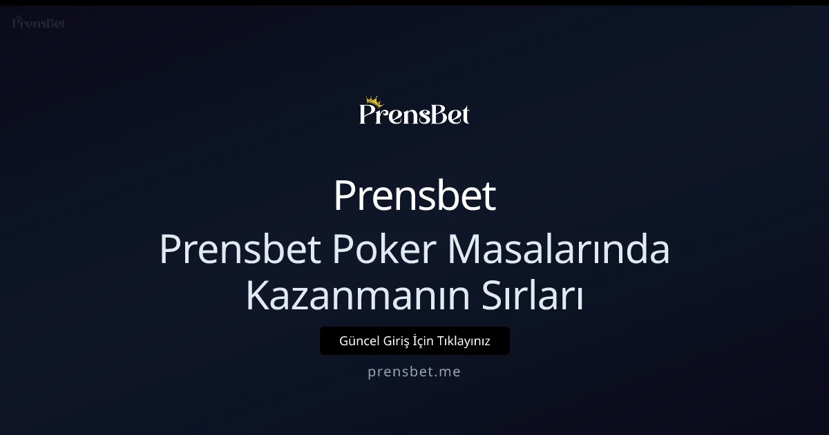 2026 İçin Prensbetadres ile Pokerde Üstünlük Rehberi - Prensbet rehber görseli
