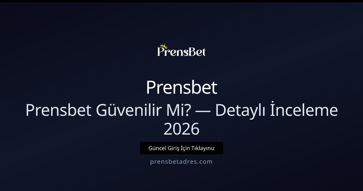 Prensbet Gerçekten Güvenli Mi? — 2026 İncelemesi Prensbet Gerçekten Güvenli Mi? — 2026 İncelemesi hakkında bilgilendirici görsel